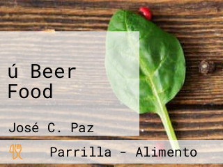 ú Beer Food