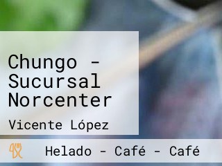 Chungo - Sucursal Norcenter