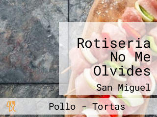 Rotiseria No Me Olvides