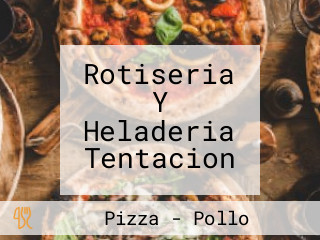 Rotiseria Y Heladeria Tentacion