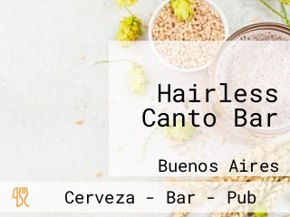 Hairless Canto Bar