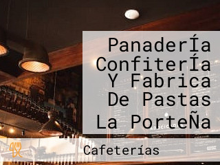 PanaderÍa ConfiterÍa Y Fabrica De Pastas La PorteÑa