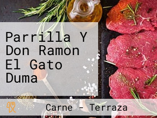 Parrilla Y Don Ramon El Gato Duma