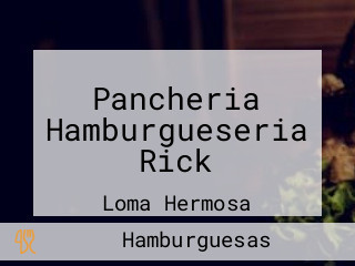 Pancheria Hamburgueseria Rick