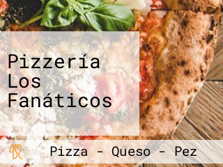 Pizzería Los Fanáticos