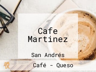 Cafe Martinez