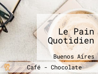 Le Pain Quotidien