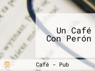 Un Café Con Perón