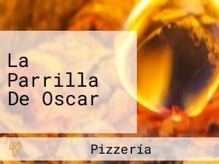 La Parrilla De Oscar