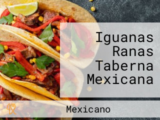 Iguanas Ranas Taberna Mexicana