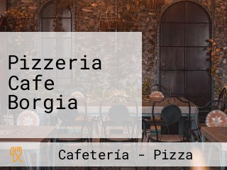 Pizzeria Cafe Borgia