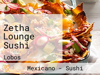 Zetha Lounge Sushi