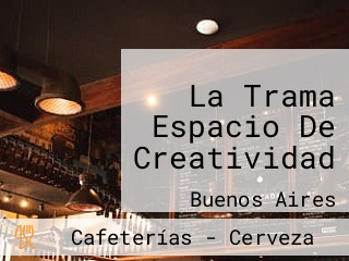 La Trama Espacio De Creatividad