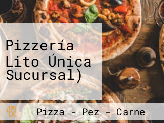 Pizzería Lito Única Sucursal)