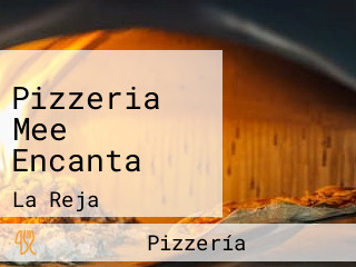 Pizzeria Mee Encanta