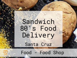 Sandwich 80's Food Delivery