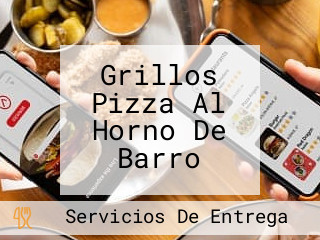 Grillos Pizza Al Horno De Barro