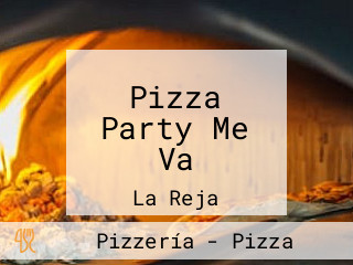 Pizza Party Me Va