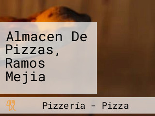 Almacen De Pizzas, Ramos Mejia