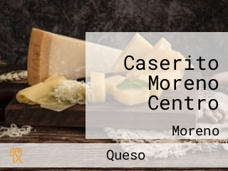 Caserito Moreno Centro