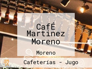 CafÉ Martinez Moreno