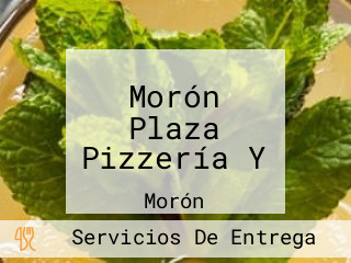 Morón Plaza Pizzería Y