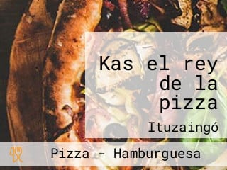 Kas el rey de la pizza