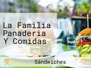 La Familia Panaderia Y Comidas