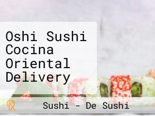 Oshi Sushi Cocina Oriental Delivery