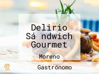 Delirio Sándwich Gourmet