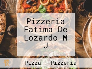 Pizzeria Fatima De Lozardo M J