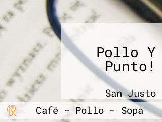 Pollo Y Punto!