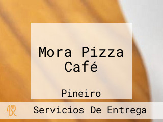 Mora Pizza Café