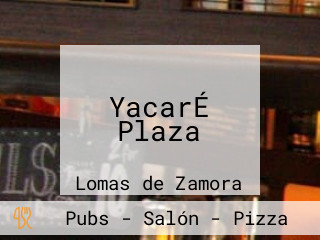 YacarÉ Plaza