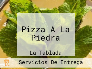 Pizza A La Piedra