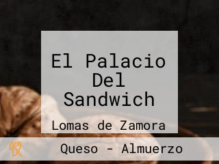 El Palacio Del Sandwich