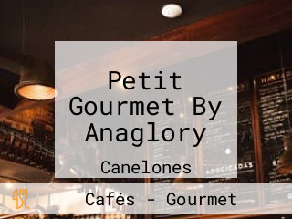 Petit Gourmet By Anaglory