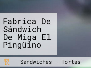 Fabrica De Sándwich De Miga El Pingüino