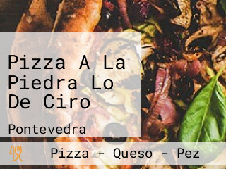 Pizza A La Piedra Lo De Ciro