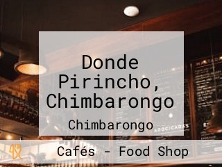 Donde Pirincho, Chimbarongo