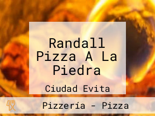 Randall Pizza A La Piedra