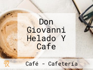 Don Giovanni Helado Y Cafe