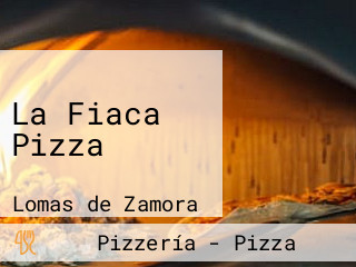 La Fiaca Pizza