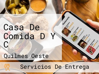 Casa De Comida D Y C