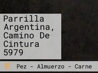 Parrilla Argentina, Camino De Cintura 5979