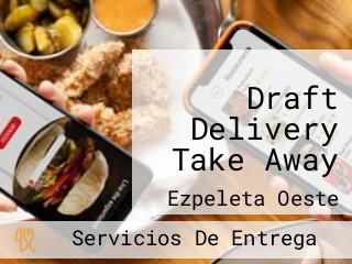 Draft Delivery Take Away