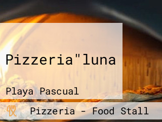 Pizzeria"luna