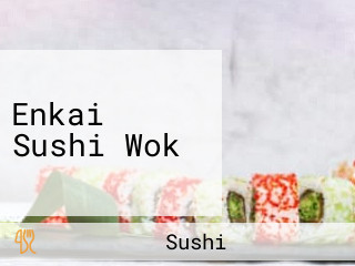 Enkai Sushi Wok