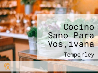 Cocino Sano Para Vos,ivana