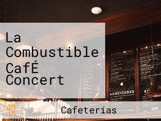 La Combustible CafÉ Concert